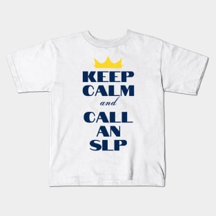 Keep Calm and Call an SLP Kids T-Shirt